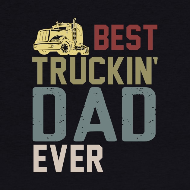 Best Truckin' Dad Ever by Hound mom